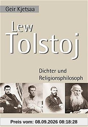 Lew Tolstoj. Dichter und Religionsphilosoph