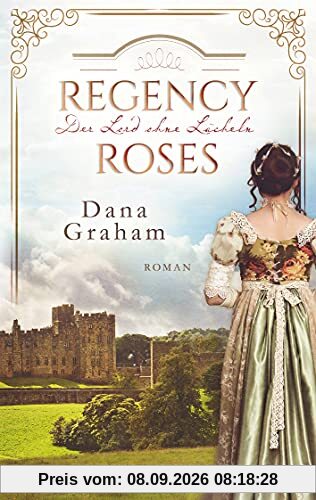 Regency Roses. Der Lord ohne Lächeln