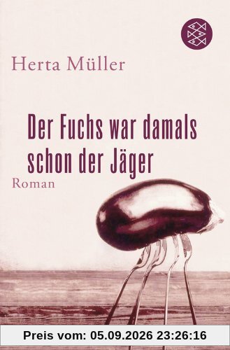 Der Fuchs war damals schon der Jäger: Roman