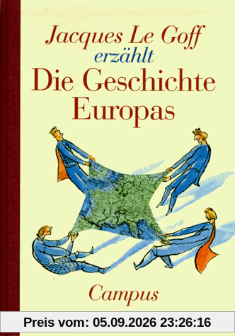 Jacques Le Goff erzählt die Geschichte Europas