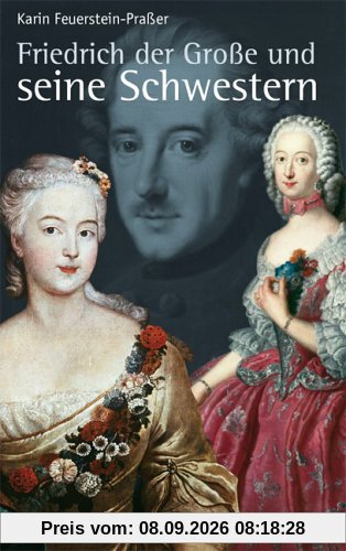 Friedrich der Große und seine Schwestern