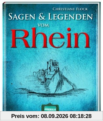 Sagen und Legenden vom Rhein