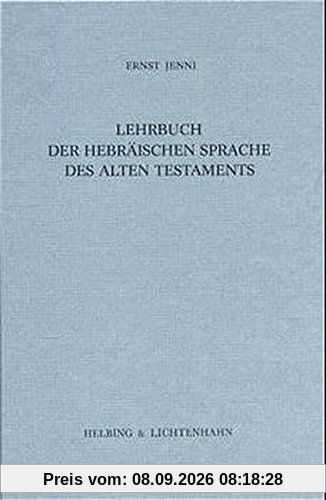 Lehrbuch der hebräischen Sprache des Alten Testaments. Neubearbeitung des Hebräischen Schulbuchs von Hollenberg-Budde: Lehrbuch der hebräischen Sprache des Alten Testaments. Neubearbeitung...
