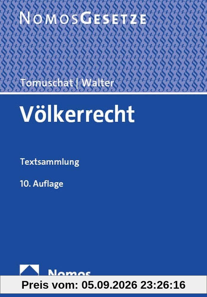 Völkerrecht: Textsammlung (Tomuschat Völkerrecht)