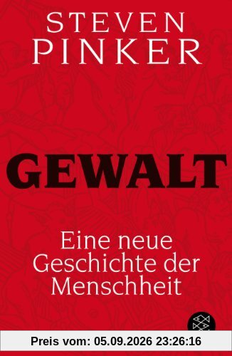 Gewalt: Eine neue Geschichte der Menschheit
