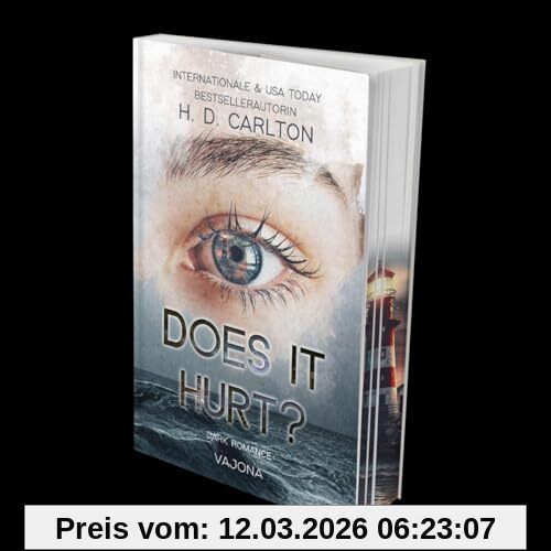 Carlton, H. D. Does It Hurt?, Dark Romance | Der TikTok-Erfolg Auf Deutsch! Mit Limitiertem Farbschnitt!