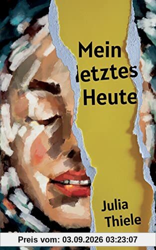 Mein letztes Heute: DE