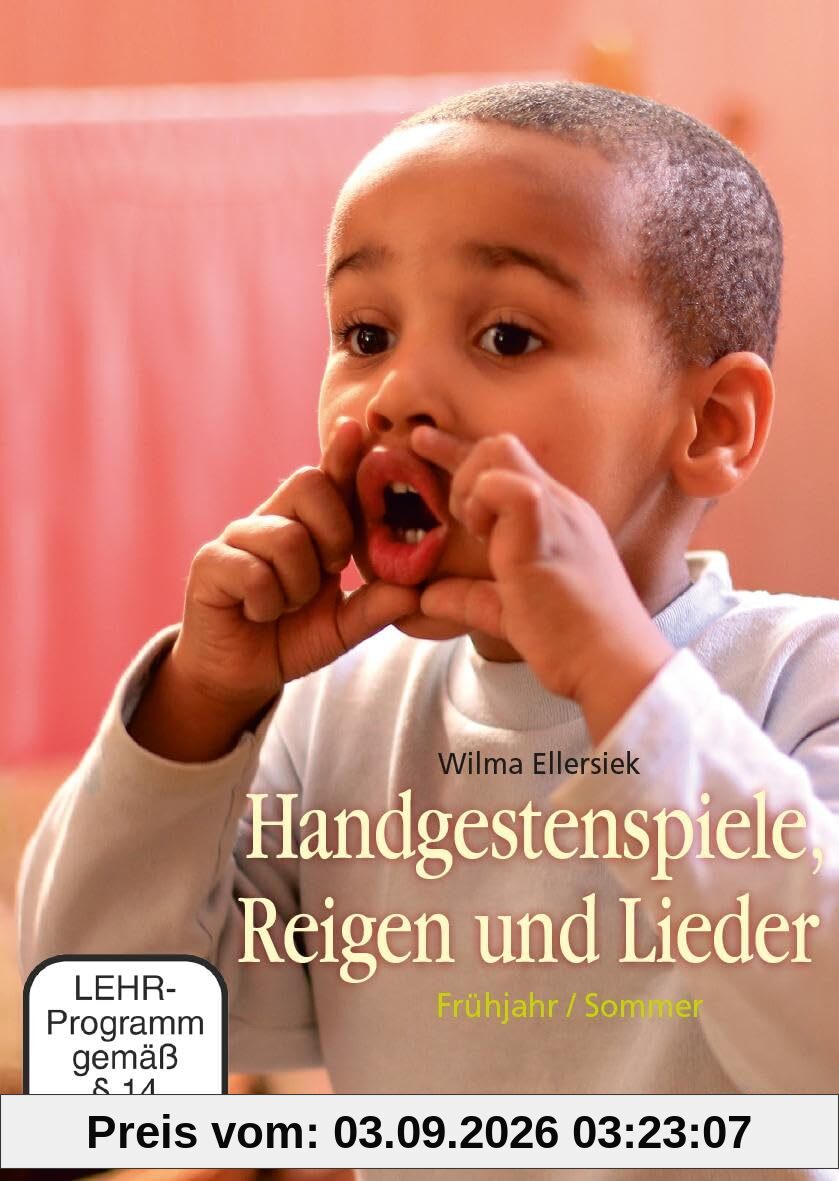 Handgestenspiele, Reigen und Lieder: Frühjahr/Sommer