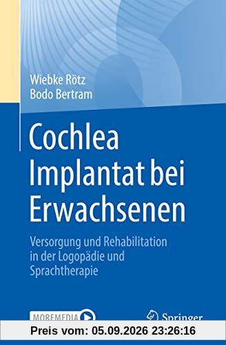 Cochlea Implantat bei Erwachsenen: Versorgung und Rehabilitation in der Logopädie und Sprachtherapie
