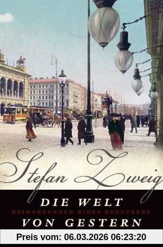 Stefan Zweig Die Welt Von Gestern - Erinnerungen Eines Europäers