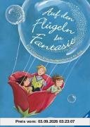 Auf den Flügeln der Fantasie: Die schönsten Bilderbuchgeschichten für dich