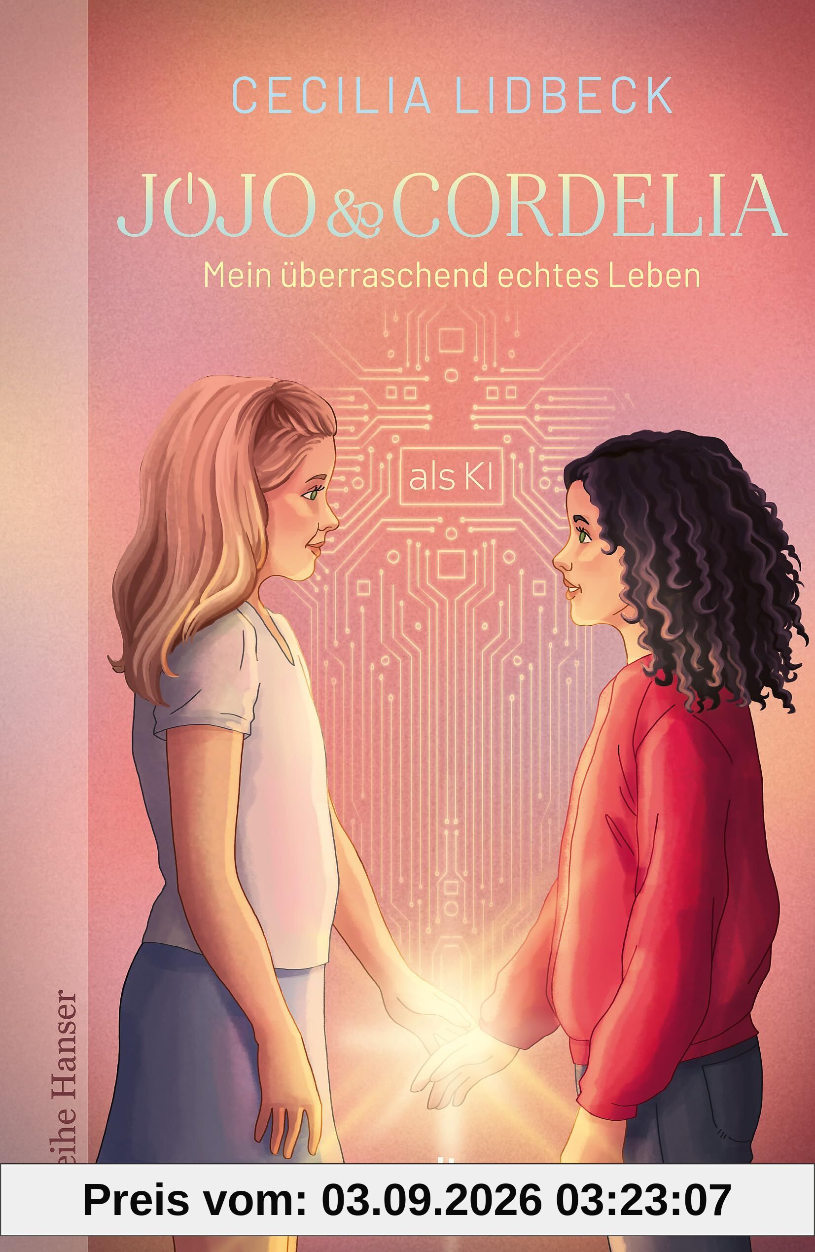 Jojo & Cordelia - Mein überraschend echtes Leben (als KI)