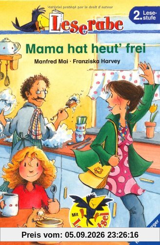 Leserabe. 2. Lesestufe: Mama hat heut' frei