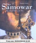 Der Samowar: Russland lädt zum Tee