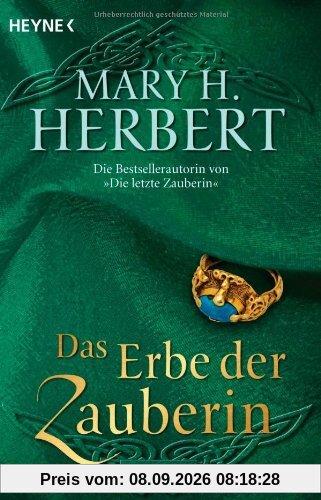 Das Erbe der Zauberin: Roman