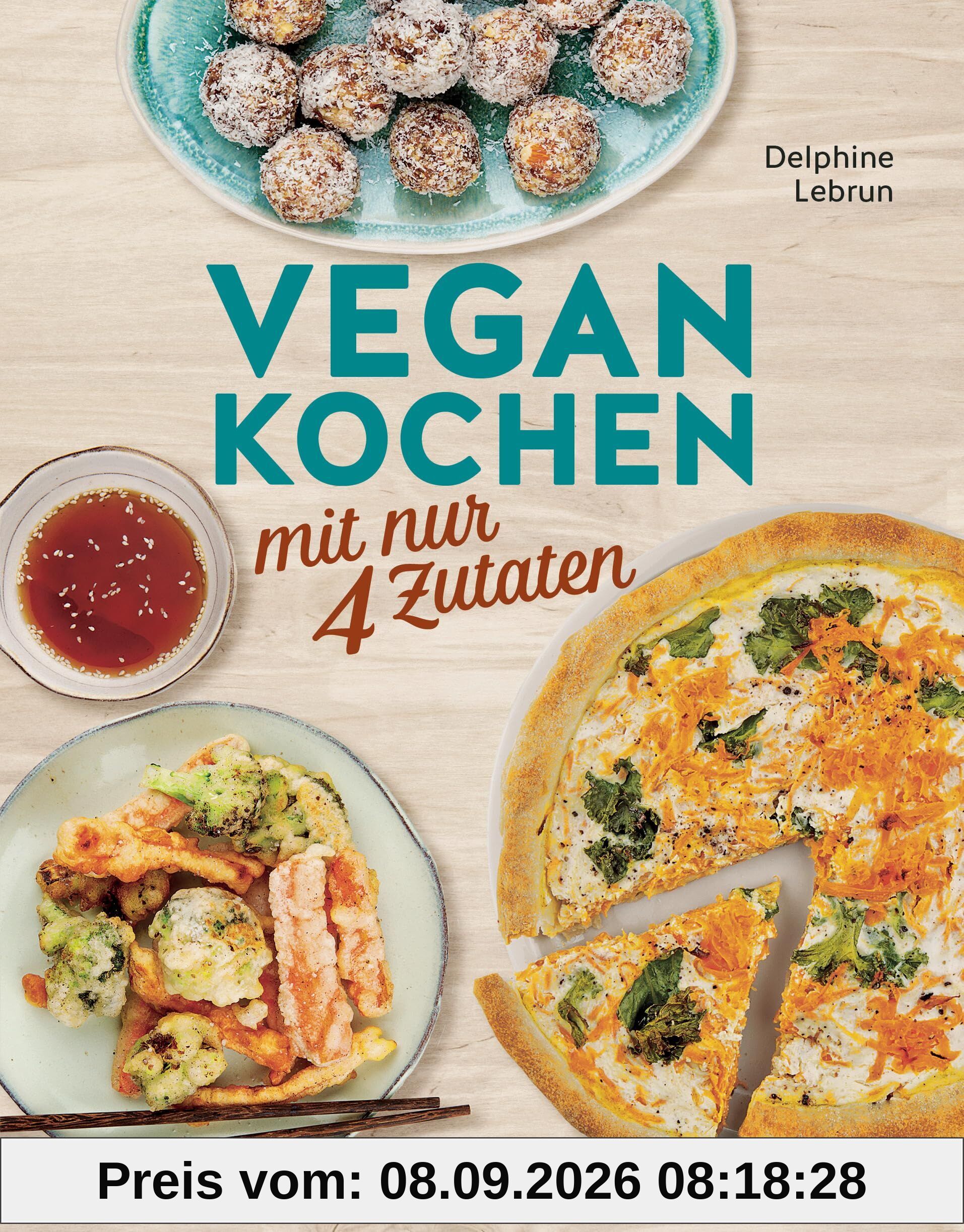 Vegan kochen mit nur 4 Zutaten