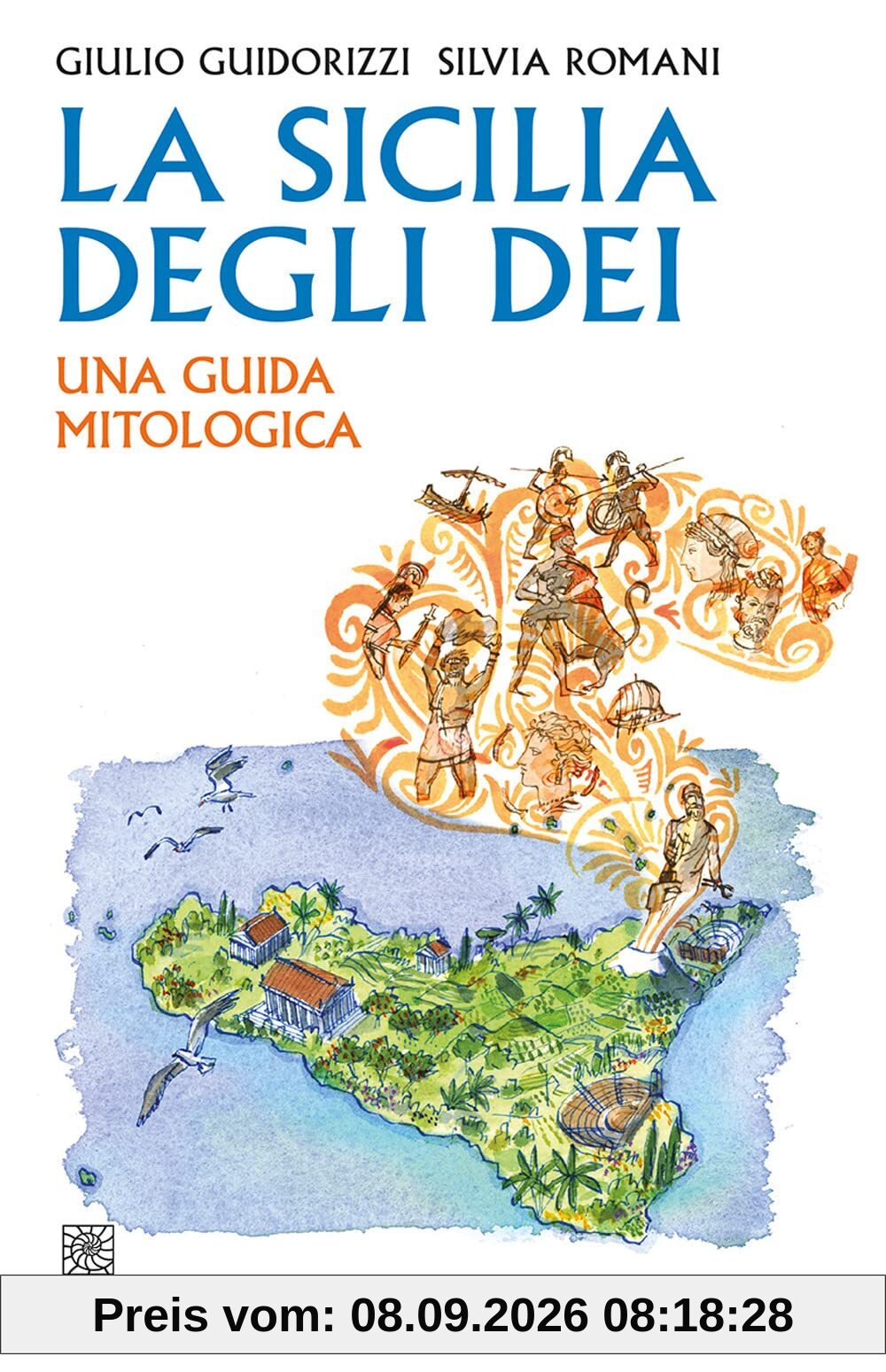 La Sicilia degli dei. Una guida mitologica