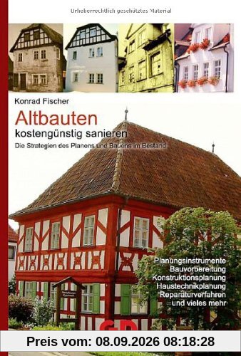 Altbauten kostengünstig sanieren: Die Strategie des Planens und Bauens im Bestand