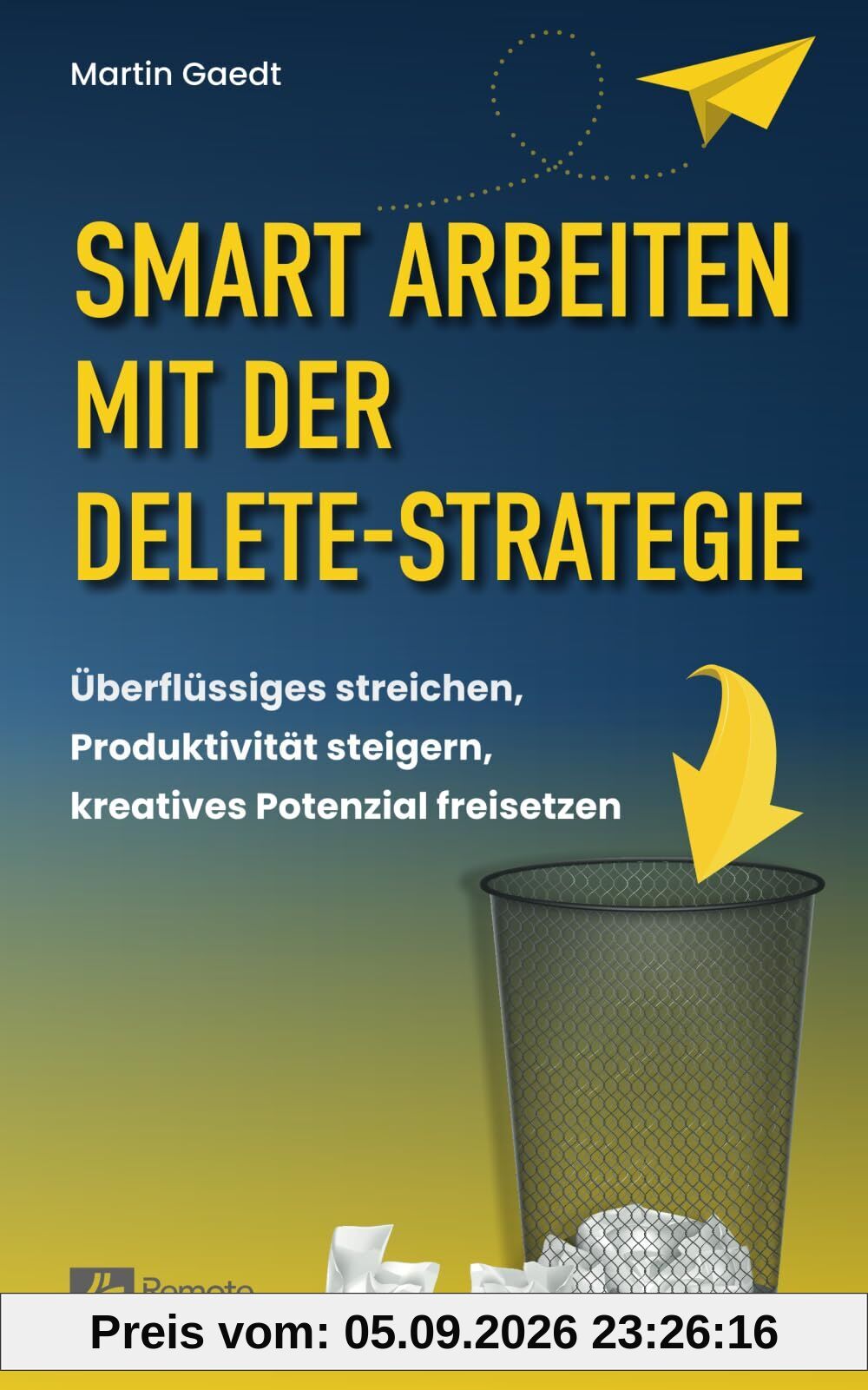Smart Arbeiten mit der Delete-Strategie