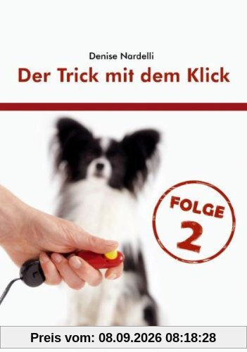 Der Trick mit dem Klick - Folge 2: Klickertraining für Anfänger und Fortgeschrittene