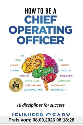 How to be a Chief Operating Officer: 16 Disciplines for Success