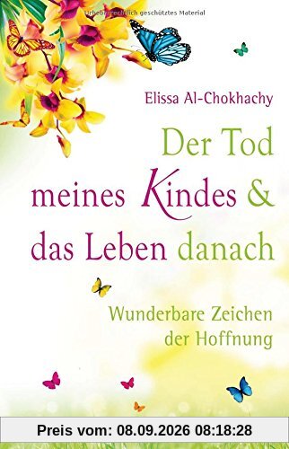 Der Tod meines Kindes und das Leben danach: Wunderbare Zeichen der Hoffnung