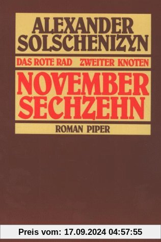 Das rote Rad. Zweiter Knoten. November sechzehn. Sonderausgabe