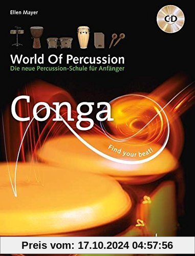 World Of Percussion: Conga: Die neue Percussion-Schule für Anfänger. Conga. Lehrbuch mit CD.