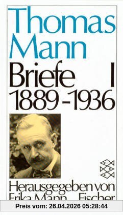 Thomas Mann. Briefe: Briefe I 1889-1936: BD 1