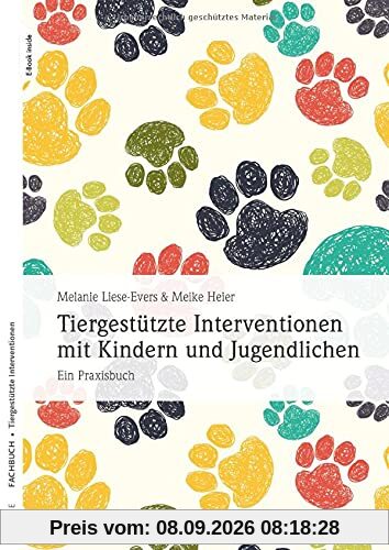 Tiergestützte Interventionen mit Kindern und Jugendlichen: Ein Praxisbuch