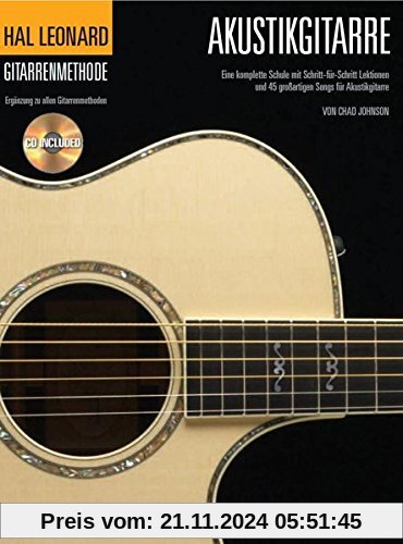 Hal Leonard Gitarrenmethode für Akustikgitarre (Buch & CD): Eine komplette Schule mit Schritt-für-Schritt Lektionen und 