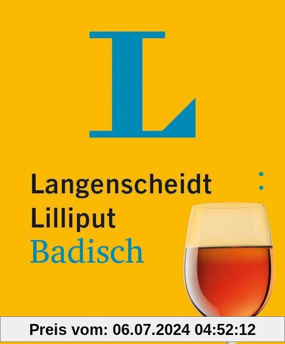 Langenscheidt Lilliput Badisch: Badisch-Hochdeutsch / Hochdeutsch-Badisch im Miniformat