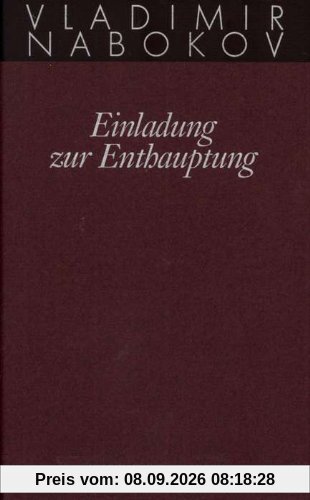 Gesammelte Werke. Band 4: Einladung zur Enthauptung: BD 4