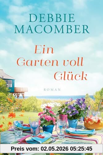 Ein Garten voll Glück: Roman