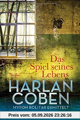 Das Spiel seines Lebens - Myron Bolitar ermittelt: Thriller (Myron-Bolitar-Reihe, Band 1)