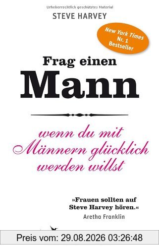 Frag einen Mann: wenn Du mit Männern glücklich werden willst