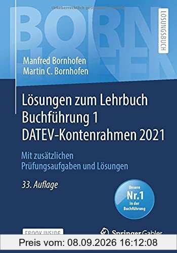 Lösungen zum Lehrbuch Buchführung 1 DATEV-Kontenrahmen 2021: Mit zusätzlichen Prüfungsaufgaben und Lösungen (Bornhofen Buchführung 1 LÖ)