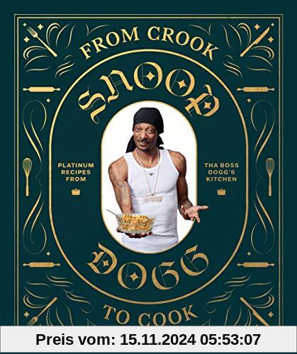 From Crook To Cook: Platinum Recipes From Tha Boss Dogg's Kitchen