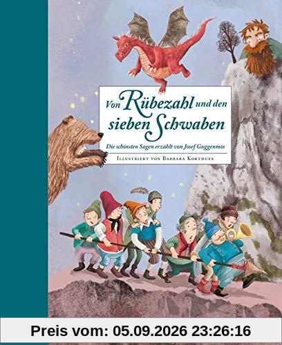 Von Rübezahl und den Sieben Schwaben: Die schönsten Sagen erzählt von Josef Guggenmos