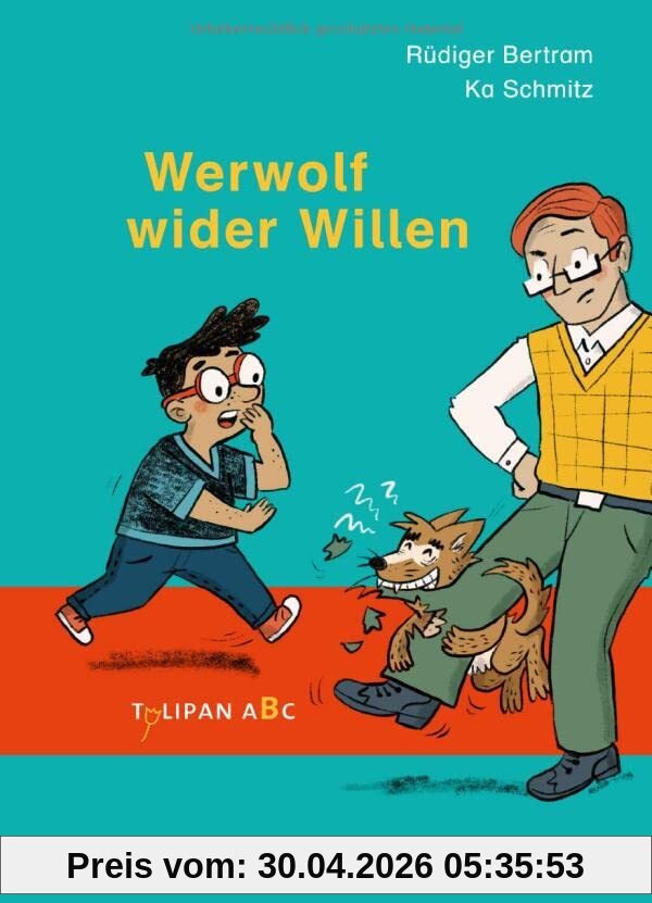 Werwolf wider Willen: Bilderbuch (Tulipan ABC)