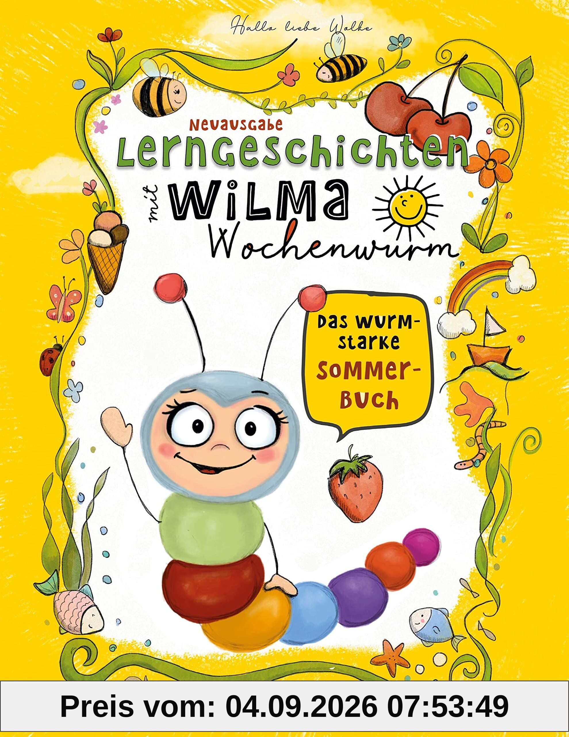 Lerngeschichten mit Wilma Wochenwurm - Das wurmstarke Sommerbuch