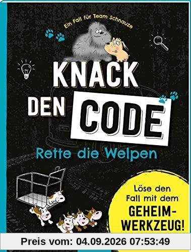 Ein Fall für Team Schnauze - Knack den Code: Rette die Welpen: Löse den Fall mit dem Geheimwerkzeug