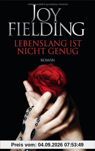 Lebenslang ist nicht genug: Roman