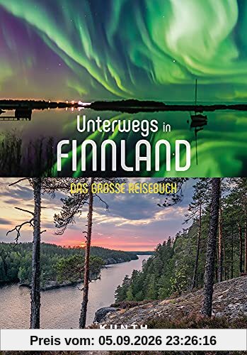 Unterwegs in Finnland: Das große Reisebuch (Keine Reihe)