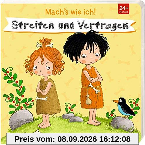 Mach's wie ich! Streiten und Vertragen