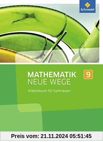 Mathematik Neue Wege SI - Ausgabe 2013 für Nordrhein-Westfalen: Arbeitsbuch 9