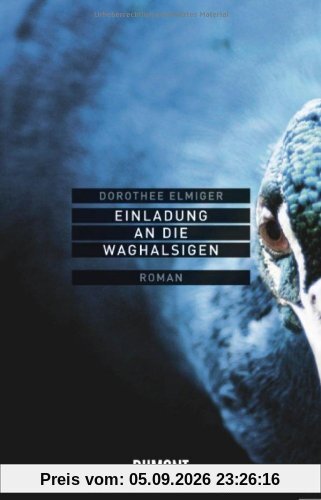 Einladung an die Waghalsigen: Roman