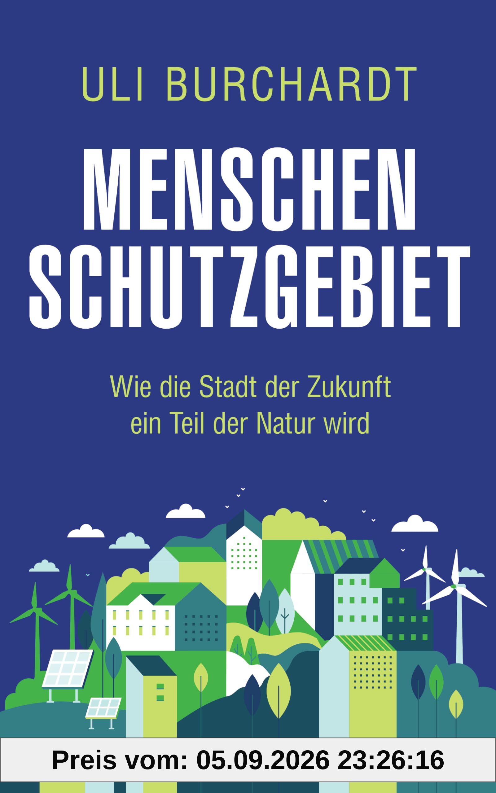 Menschenschutzgebiet: Wie die Stadt der Zukunft ein Teil der Natur wird