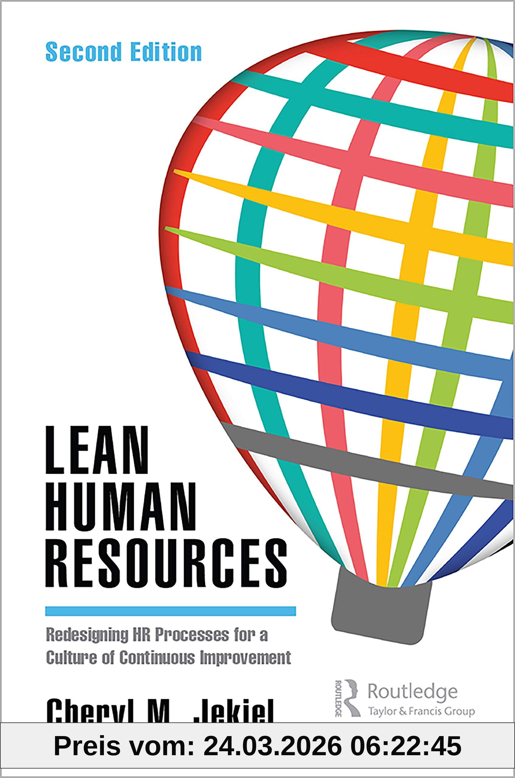Lean Human Resources: Redesigning HR Processes for a Culture of Continuous Improvement, Second Edition