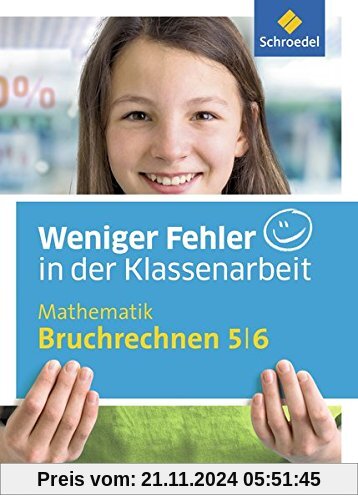 Weniger Fehler in der Klassenarbeit: Mathematik Bruchrechnen 5/6